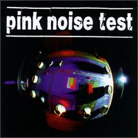 Pink Noise Test - Plasticized lyrics