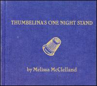 Melissa McClelland - Thumbelina's One Night Stand [Bonus Tracks] lyrics