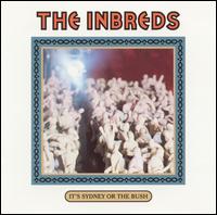 The Inbreds - It's Sydney or the Bush lyrics