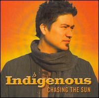 Indigenous - Chasing the Sun lyrics