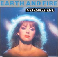 Earth and Fire - Andromeda Girl lyrics