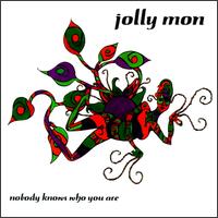 Jolly Mon - Nobody Knows Who lyrics