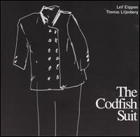 Leif Elggren - The Codfish Suit lyrics