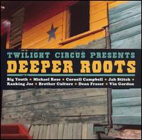 Twilight Circus - Deeper Roots lyrics