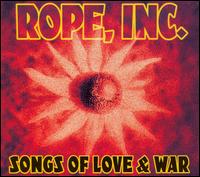 Rope, Inc. - Songs of Love and War lyrics