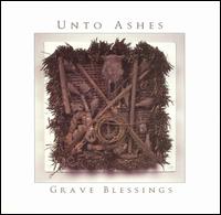Unto Ashes - Grave Blessings lyrics