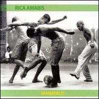 Rica Amabis - Sambadelic [Stern's Brasil] lyrics