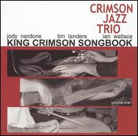 The Crimson Jazz Trio - King Crimson Songbook, Vol. 1 lyrics