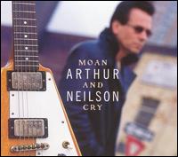 Arthur Neilson - Moan and Cry lyrics
