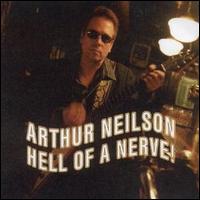 Arthur Neilson - Hell of a Nerve! lyrics