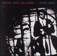 City Boy - Heads Are Rolling lyrics