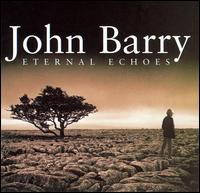 John Barry - Eternal Echoes lyrics