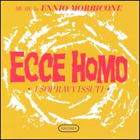 Ennio Morricone - Ecce Homo (I Sopravvissuti) lyrics
