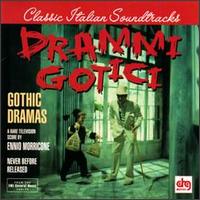 Ennio Morricone - Drammi Gotici (Gothic Dramas): A Rare Television Score By Ennio Morricone lyrics