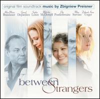 Zbigniew Preisner - Between Strangers lyrics
