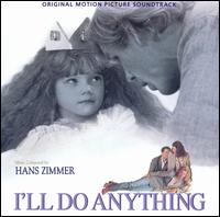 Hans Zimmer - I'll Do Anything [Original Soundtrack] lyrics