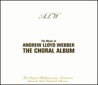 Andrew Lloyd Webber - The Choral Album lyrics
