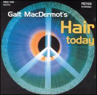 Galt MacDermot - Hair Today lyrics