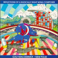 Galt MacDermot - Reflections of a Radically Right Wing Composer lyrics