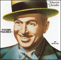 Maurice Chevalier - Encore Maurice! lyrics