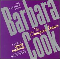 Barbara Cook - The Champion Season: A Salute to Gower Champion [live] lyrics