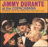 Jimmy Durante - Jimmy Durante at the Copacabana [live] lyrics