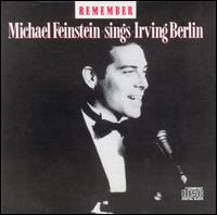 Michael Feinstein - Remember: Michael Feinstein Sings Irving Berlin lyrics