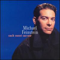 Michael Feinstein - Such Sweet Sorrow lyrics