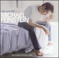 Michael Feinstein - Only One Life: The Songs of Jimmy Webb lyrics