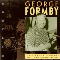 George Formby - It's Turned out Nice Again [Empress] lyrics