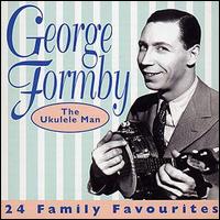 George Formby - 24 Family Favourites lyrics