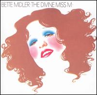 Bette Midler - The Divine Miss M lyrics