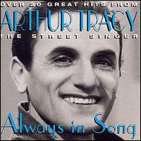 Arthur Tracy - Always in Song lyrics