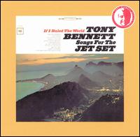 Tony Bennett - If I Ruled the World: Songs for the Jet Set lyrics