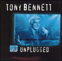 Tony Bennett - MTV Unplugged [live] lyrics