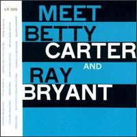 Betty Carter - Meet Betty Carter and Ray Bryant lyrics