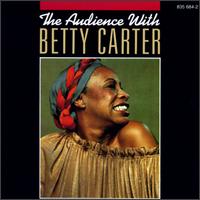 Betty Carter - The Audience With Betty Carter lyrics