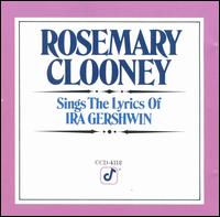 Rosemary Clooney - Rosemary Clooney Sings the Lyrics of Ira Gershwin lyrics