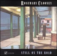 Rosemary Clooney - Still on the Road lyrics