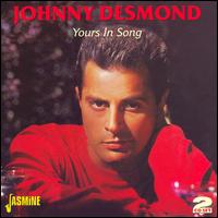 Johnny Desmond - Yours in Song lyrics