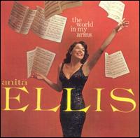 Anita Ellis - The World in My Arms lyrics