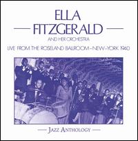 Ella Fitzgerald - Live from the Roseland Ballroom New York 1940 lyrics