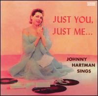 Johnny Hartman - Just You, Just Me...[Regent] lyrics