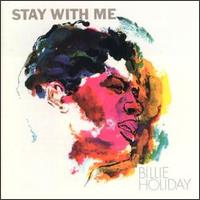 Billie Holiday - Stay with Me lyrics