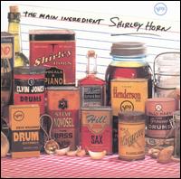 Shirley Horn - The Main Ingredient lyrics