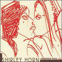 Shirley Horn - I Remember Miles lyrics
