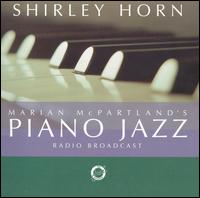 Shirley Horn - Marian McPartland's Piano Jazz Radio Broadcast lyrics