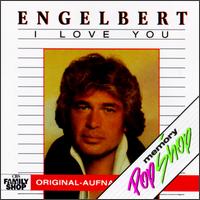 Engelbert Humperdinck - I Love You lyrics