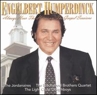 Engelbert Humperdinck - Always Hear the Harmony: The Gospel Sessions lyrics