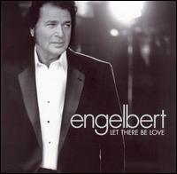 Engelbert Humperdinck - Let There Be Love lyrics